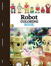 Robot Coloring Book: Funny And Simple Robots For Toddlers