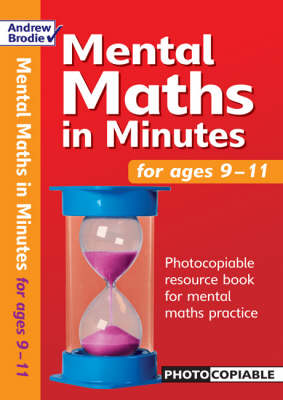 Mental Maths in Minutes for Ages 9-11: Photocopiable Resources Book for Mental Maths Practice
