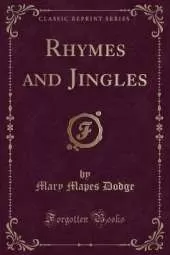 Rhymes and Jingles (Classic Reprint)