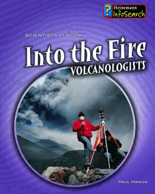 Into the Fire: Volcanologists
