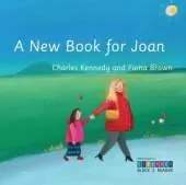 A New Book for Joan: Achievement in Literacy Block 2 Reader