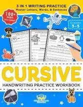 Cursive Handwriting Practice Workbook for 3rd 4th 5th Graders: Cursive Letter Tracing Book, Cursive Handwriting Workbook for Kids to Master Letters, Words & Sentences 3 in 1 Writing Practice