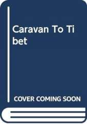 Caravan to Tibet