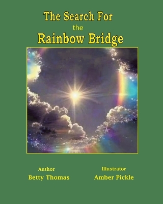 The Search For the Rainbow Bridge: Lucky's Journey