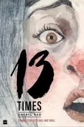 13 Times: Strange Stories to Chill and Thrill