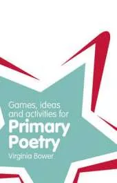 Games, Ideas and Activites for Primary Poetry