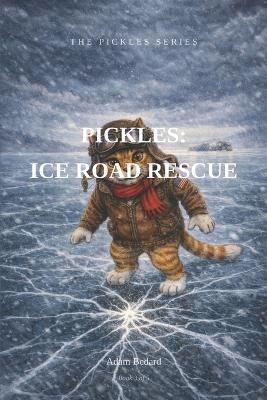 Pickles: Ice Road Rescue
