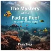"The Mystery Of The Fading Reef": The Ocean Friends