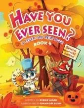Have You Ever Seen? - Book 4