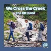 We Cross the Creek: The CR Blend