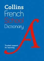 Collins French School Dictionary: Trusted Support for Learning