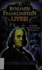 Benjamin Franklinstein Lives!