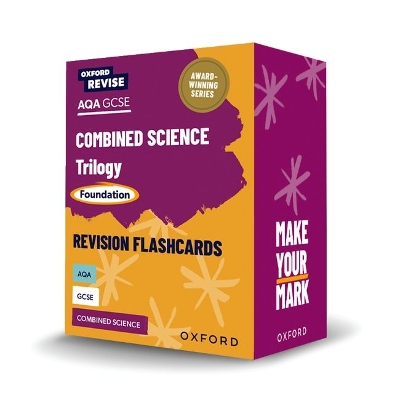Oxford Revise: AQA GCSE Combined Science Trilogy Foundation Revision Flashcards: For the 2026 Exams
