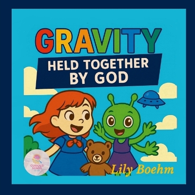 Gravity: Held together by God