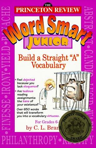 The Princeton Review Word Smart Junior: Build a Straight "A" Vocabulary