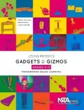 Using Physical Science Gadgets and Gizmos, Grades 9-12: Phenomenon-Based Learning