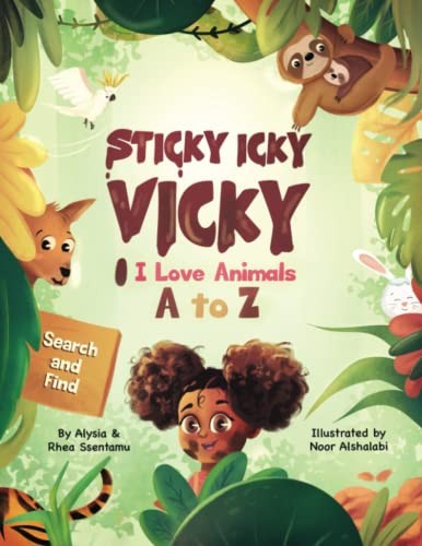 Sticky Icky Vicky: I Love Animals A to Z
