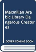 Macmillan Arabic Library Dangerous Creatures