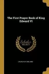 The First Prayer Book of King Edward VI