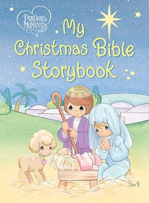 Precious Moments: My Christmas Bible Storybook