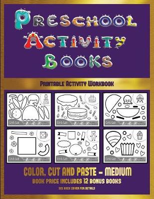 Printable Activity Workbook (Preschool Activity Books - Medium): 40 Black and White Kindergarten Activity Sheets Designed to Develop Visuo-Perceptual Skills in Preschool Children.