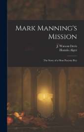 Mark Manning's Mission: The Story of a Shoe Factory Boy
