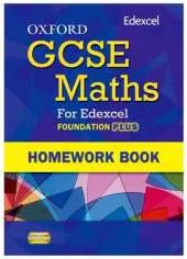 Oxford GCSE Maths for Edexcel: Homework Book Foundation Plus (C-E)