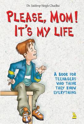 Please Mom it's My Life