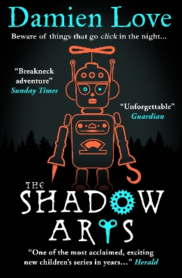 The Shadow Arts: ‘A dark, mysterious, adrenaline-pumping rollercoaster of a story’ Kieran Larwood