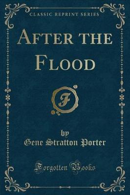 After the Flood (Classic Reprint)