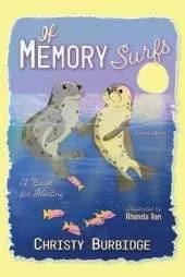 If Memory Surfs: A Book for Healing