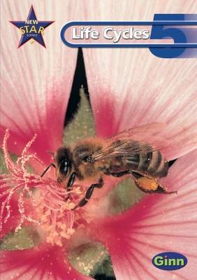 New Star Science: Year 5: Life Cycles Pupils` Book