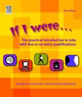 If I Were...: The Practical Introduction to Jobs with Few or No Qualifications