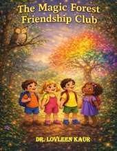 The Magic Forest Friendship Club: A Heartwarming Story About Kindness, Sharing, and Teamwork
