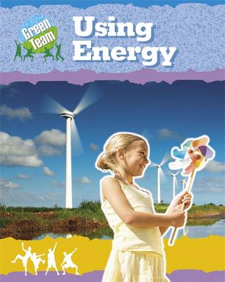 The Green Team: Using Energy