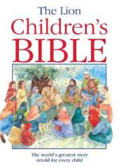The Lion Children's Bible: The world's greatest story retold for every child: Super-readable edition