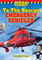 To the Rescue!: Emergency Vehicles