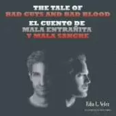 The Tale of Bad Guts and Bad Blood: El cuento de Mala Entrañita y Mala Sangre