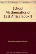 School Mathematics of East Africa Book 1