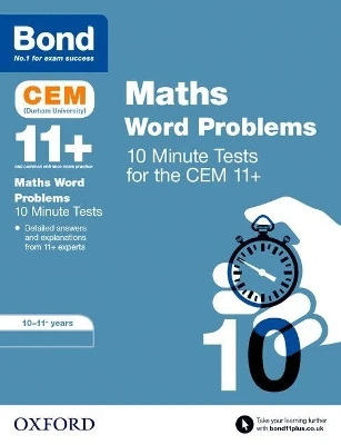 Bond 11+ CEM Maths Word Problems 10 Minute Tests: Ready for the 2026 Cambridge Select Insight exam: 10-11 Years