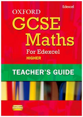 Oxford GCSE Maths for Edexcel: Teacher's Guide Higher (B-D)