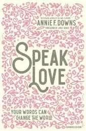 Speak Love: Your Words Can Change the World