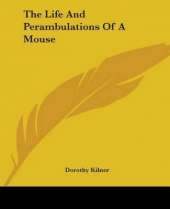 The Life And Perambulations Of A Mouse