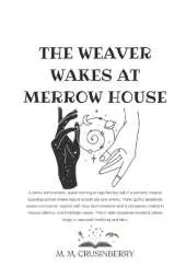 The Weaver Wakes at Merrow House