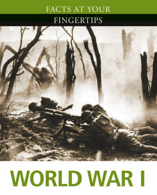 Facts at Your Fingertips: Military History: World War I