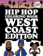 Hip Hop Coloring Book West Coast Edition