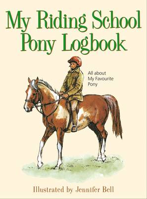 My Riding School Pony Logbook: All About My Favourite Pony