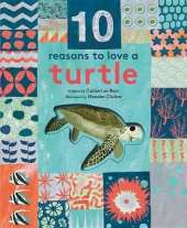 10 Reasons to Love a Turtle