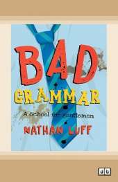 Bad Grammar: A School for Gentlemen