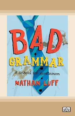 Bad Grammar: A School for Gentlemen